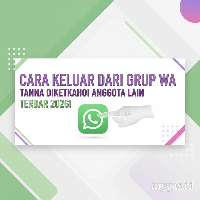 Thumbnail: Cara Keluar Dari Grup WA Tanpa Diketahui Anggota Lain Terbaru 2026!