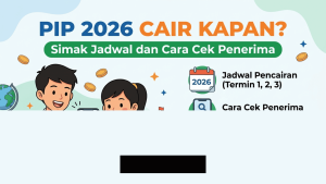 Panduan Lengkap Cek Status Pencairan Dana PIP 2026 agar Bantuan Cepat Diterima!